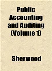 Public Accounting and Auditing (Volume 1),1152583484,9781152583481
