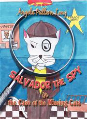 Salvador the Spy in the Case of the Missing Cats,1606727249,9781606727249