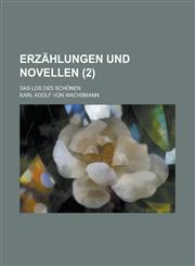 Erzahlungen Und Novellen; Das Los Des Schonen (2),1157576966,9781157576969