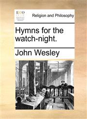 Hymns for the watch-night.,1171083939,9781171083931