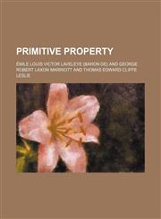 Primitive Property,1150117281,9781150117282