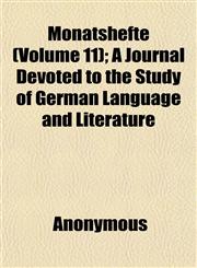 Monatshefte (Volume 11); A Journal Devoted to the Study of German Language and Literature,1152422235,9781152422230