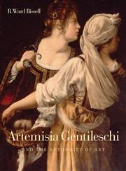 Artemisia Gentileschi and the Authority of Art Critical Reading and Catalogue Raisonné,0271017872,9780271017877