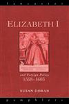 Elizabeth I and Foreign Policy,0415153557,9780415153553