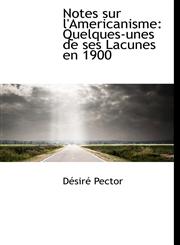 Notes sur l'Americanisme Quelques-unes de ses Lacunes en 1900,1241666873,9781241666873