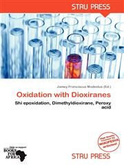 Oxidation with Dioxiranes,6139195276,9786139195275