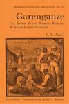 Garenganze or Seven Years Pioneer Mission Work in Central Africa,0714618608,9780714618609
