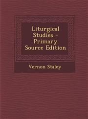 Liturgical Studies - Primary Source Edition,1295000547,9781295000548