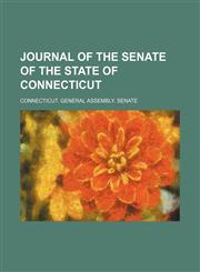 Journal of the Senate of the State of Connecticut,1235811204,9781235811203