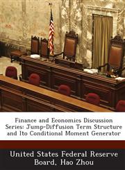 Finance and Economics Discussion Series Jump-Diffusion Term Structure and Ito Conditional Moment Generator,1288716354,9781288716357