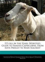 It's All in the Stars Webster's Guide to Famous Capricorns, From Elvis Presley to Ryan Seacrest,1270853546,9781270853541
