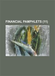 Financial Pamphlets (11 ),123505053X,9781235050534