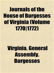 Journals of the House of Burgesses of Virginia (Volume 1770|1772),1153228777,9781153228770