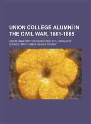 Union College alumni in the civil war, 1861-1865,1151850853,9781151850850
