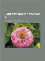Harper's novels Volume 14,1231982624,9781231982624