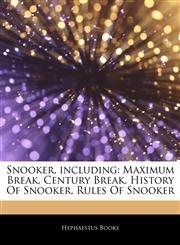 Articles On Snooker, including Maximum Break, Century Break, History Of Snooker, Rules Of Snooker,1242964401,9781242964404