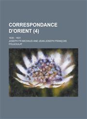 Correspondance D'Orient; 1830 - 1831 (4 ),123434422X,9781234344221