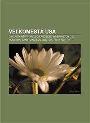 Veľkomestá USA Chicago, New York, Los Angeles, Washington D.C., Houston, San Francisco, Boston, Fort Worth,1233002635,9781233002634