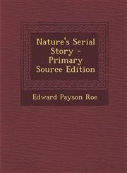 Nature's Serial Story - Primary Source Edition,1295028751,9781295028757