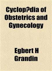 Cyclopædia of Obstetrics and Gynecology,1154676277,9781154676273