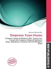 Empress Yuan Humo,6136782081,9786136782089