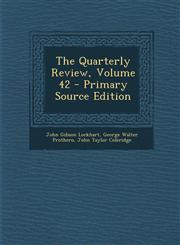 Quarterly Review, Volume 42,1289452709,9781289452704