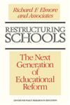 Restructuring Schools The Next Generation of Educational Reform 1st Edition,1555422349,9781555422349