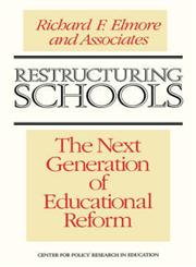 Restructuring Schools The Next Generation of Educational Reform 1st Edition,1555422349,9781555422349