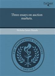 Three essays on auction markets.,124354645X,9781243546456