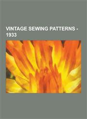 Vintage Sewing Patterns - 1933 Advance 892, Butterick 5034, Butterick 5047, Butterick 5071 A, Butterick 5089, Butterick 5093, Butterick 5095 B, Butte,1230849785,9781230849782