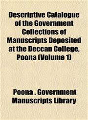 Descriptive Catalogue of the Government Collections of Manuscripts Deposited at the Deccan College, Poona (Volume 1),1152636146,9781152636149