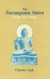 The Surangama Sutra (Leng Yen Ching) Chinese Rendering by Master Paramiti of Central North India at Chih Chih Monastery, Canton, China, AD 705,8121510023,9788121510028