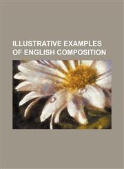 Illustrative examples of English composition,1152328638,9781152328631