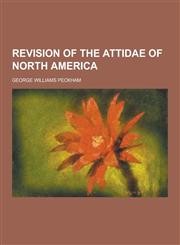 Revision of the Attidae of North America,1230322086,9781230322087