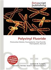 Polyvinyl Fluoride,613100692X,9786131006920