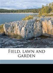 Field, lawn and garden,1175518697,9781175518699