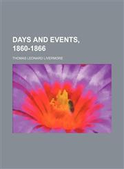 Days and Events, 1860-1866,1150548215,9781150548215
