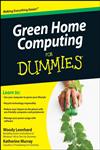 Green Home Computing for Dummies,0470467452,9780470467459