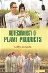 Biotechnology of Plant Products,8178849283,9788178849287