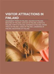 Visitor attractions in Finland Amusement parks in Finland, Aquaria in Finland, Beaches of Finland, Castles in Finland, Events in Finland,1158009623,9781158009626