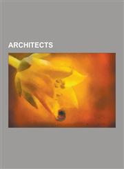 Architects Architect, List of Architects, Architect-Led Design-Build, Charles L. Thompson, Starchitect, Professional Requirements,1230608370,9781230608372