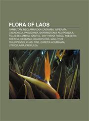 Flora of Laos Rambutan, Neolamarckia cadamba, Imperata cylindrica, Paulownia, Barringtonia acutangula, Ficus benjamina, Santol,1155824768,9781155824765