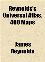 Reynolds's Universal Atlas. 400 Maps,1152769251,9781152769250