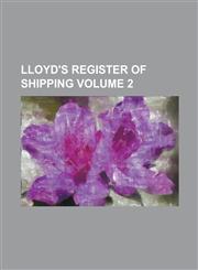 Lloyd's register of shipping Volume 2,1234217732,9781234217730