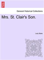 Mrs. St. Clair's Son.,1241580375,9781241580377
