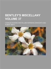 Bentley's miscellany Volume 37,1153940779,9781153940771