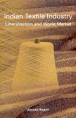 Indian Textile Industry Liberalisation and World Market 1st Edition,8187374284,9788187374282