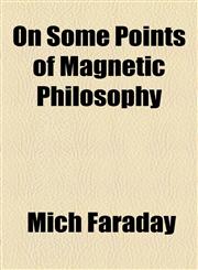 On Some Points of Magnetic Philosophy,1154579816,9781154579819