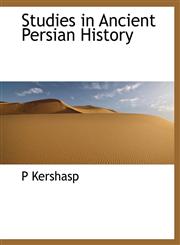 Studies in Ancient Persian History,1117920496,9781117920498