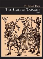 The Spanish Tragedy [1592 Edition],1614276269,9781614276265